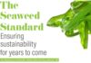 The Seaweed Standard Ensuring sustainability for years to come